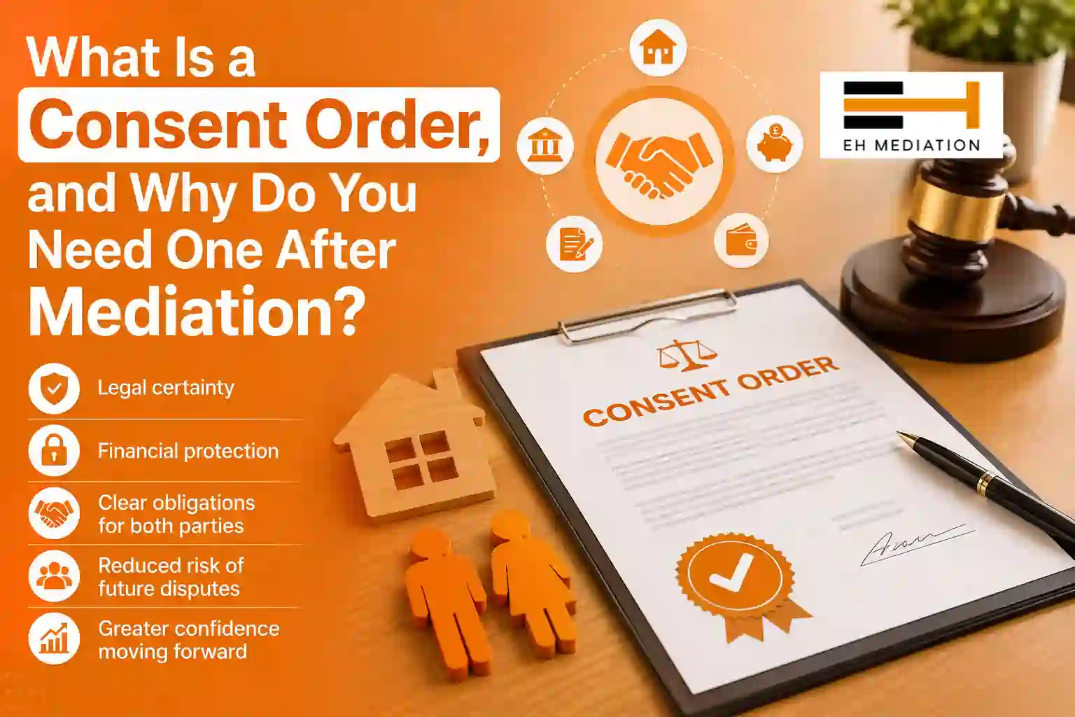 What Is a Consent Order, and Why Do You Need One After Mediation Newbury?